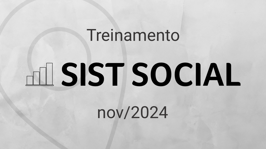 Treinamento SistSocial - Nov/24